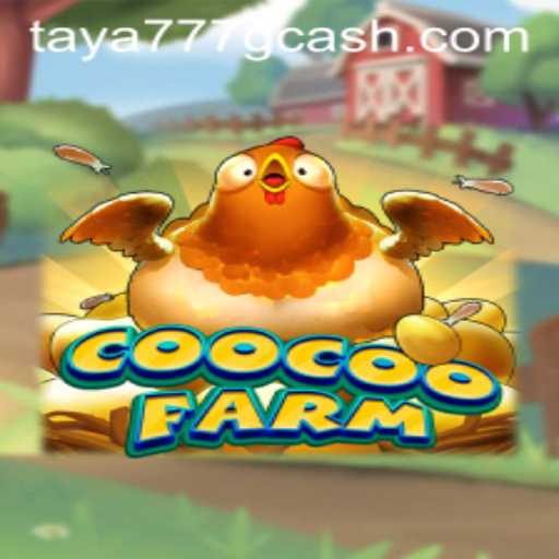 Discover the Whimsical World of CooCooFarm at Taya777.COM