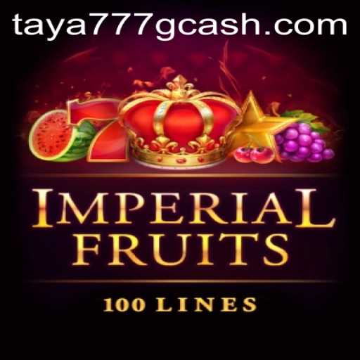 Imperial Fruits 100: A Guide to the Latest Virtual Slot Adventure on Taya777.COM