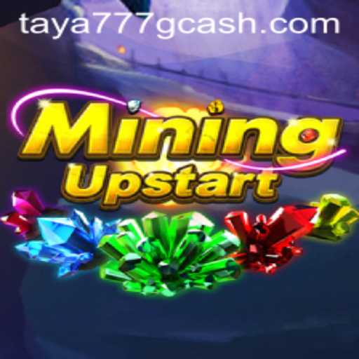 Exploring the Dynamics of MiningUpstart in the Era of Taya777.COM