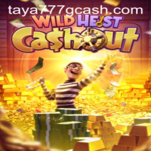 WildHeistCashout: Unraveling the Excitement at Taya777.COM